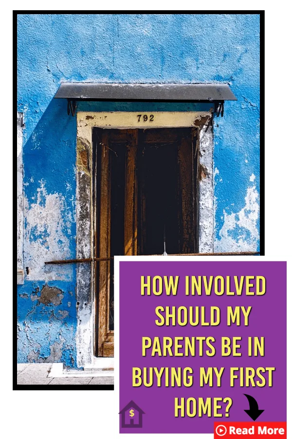 should parents help me buy a house
